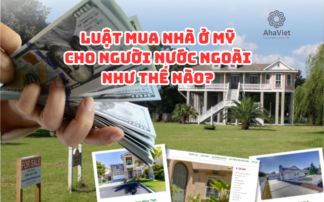 Luật mua nhà ở Mỹ cho người nước ngoài như thế nào?