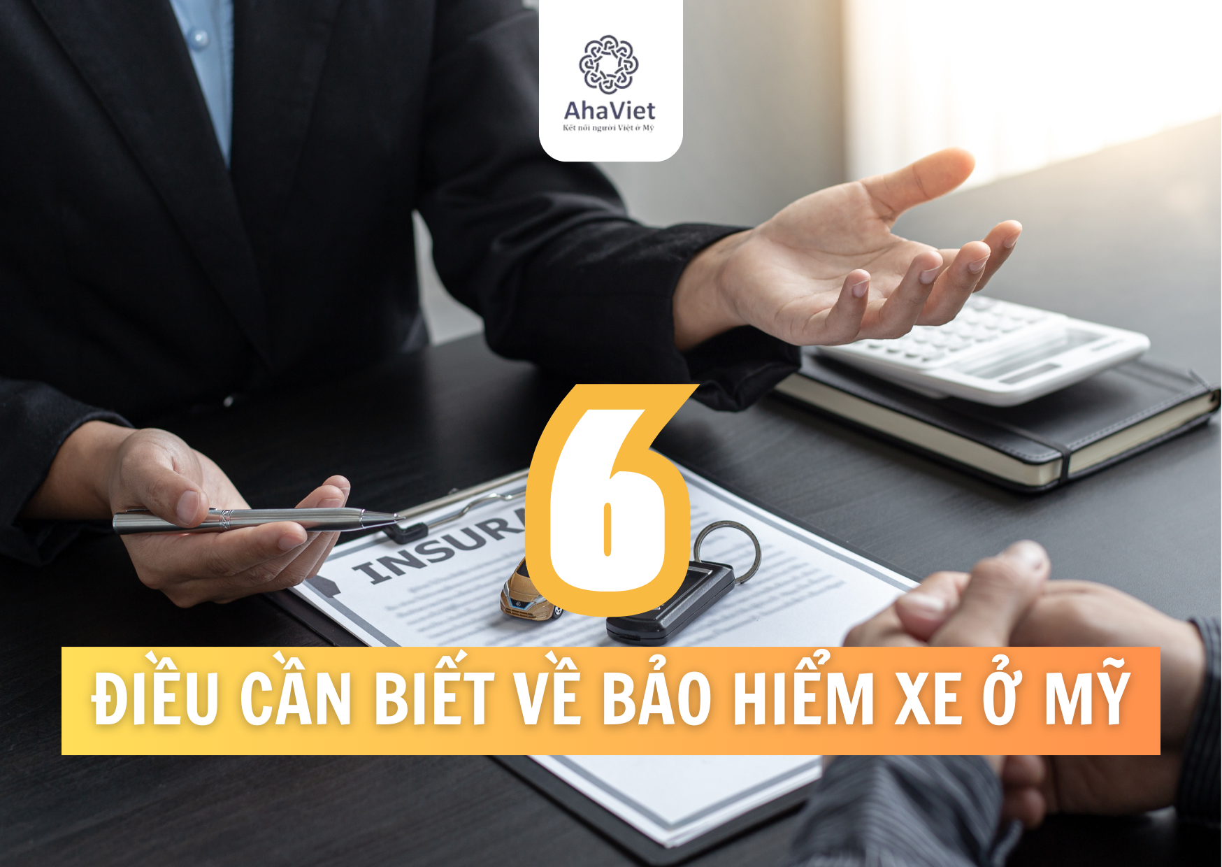 6 ĐIỀU CẦN BIẾT VỀ BẢO HIỂM XE Ở MỸ