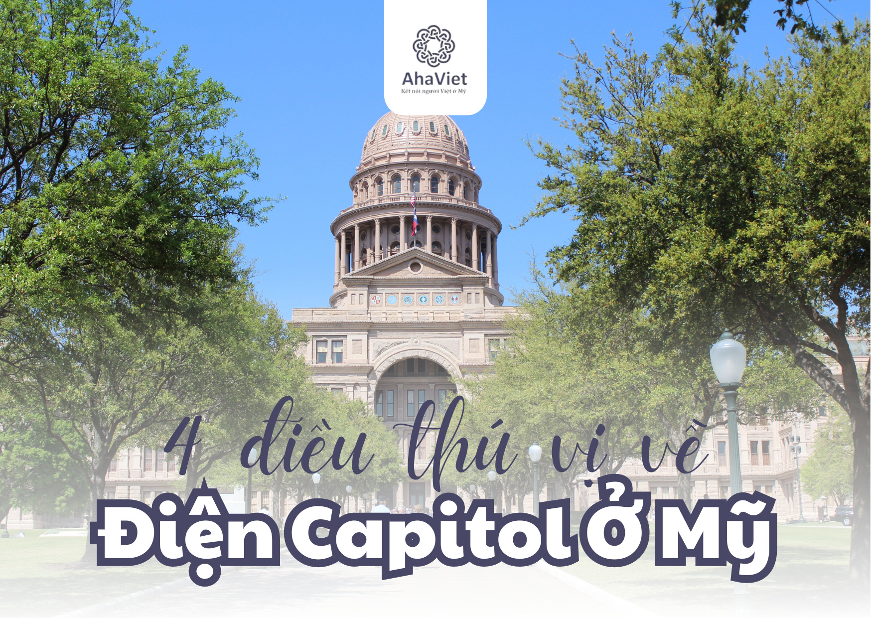 4 ĐIỀU THÚ VỊ VỀ ĐIỆN CAPITOL Ở MỸ