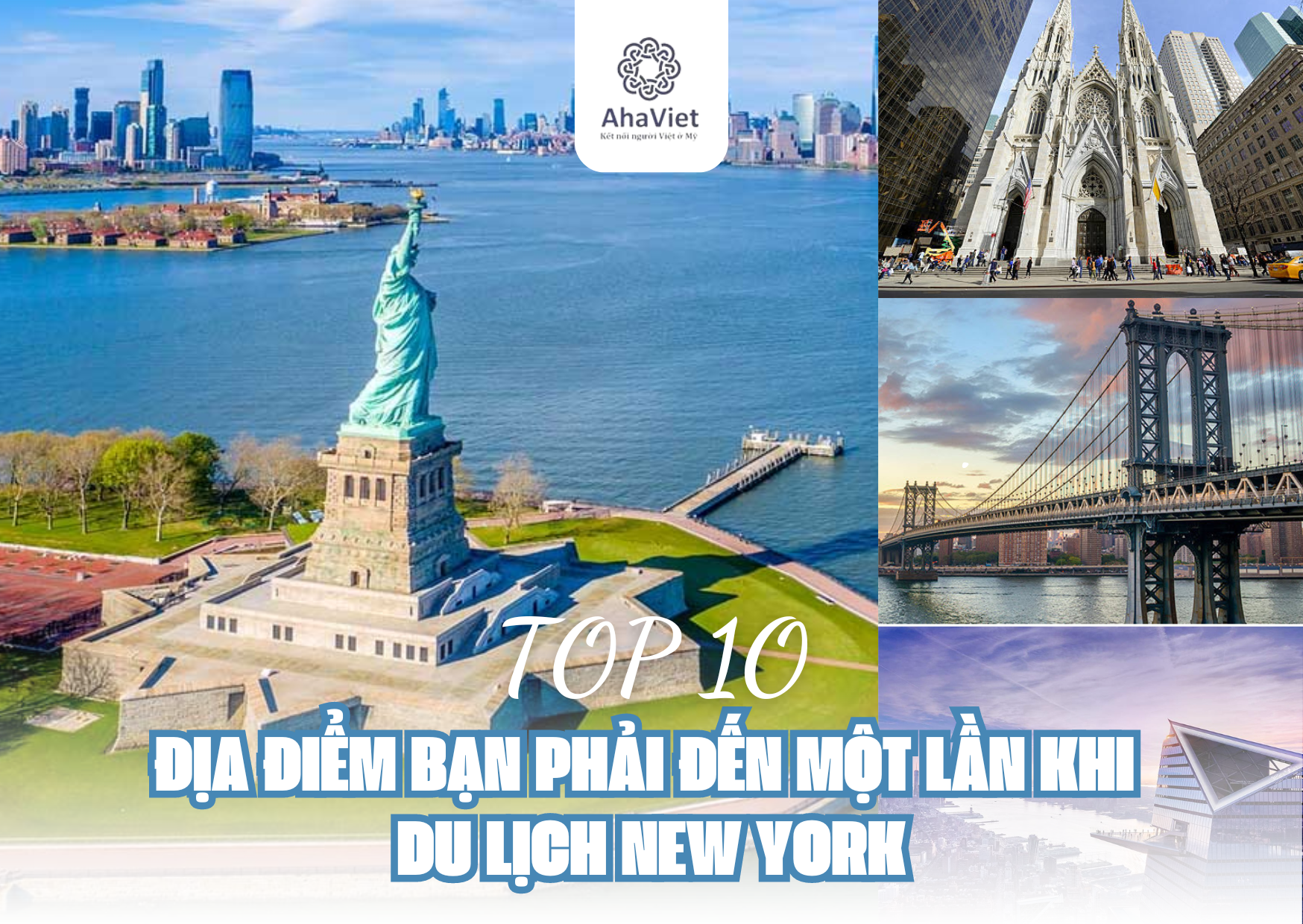 TOP 10 ĐỊA ĐIỂM BẠN PHẢI ĐẾN MỘT LẦN KHI DU LỊCH NEW YORK