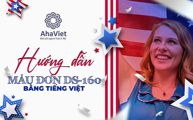 HƯỚNG DẪN ĐIỀN MẪU ĐƠN DS-160 BẰNG TIẾNG VIỆT