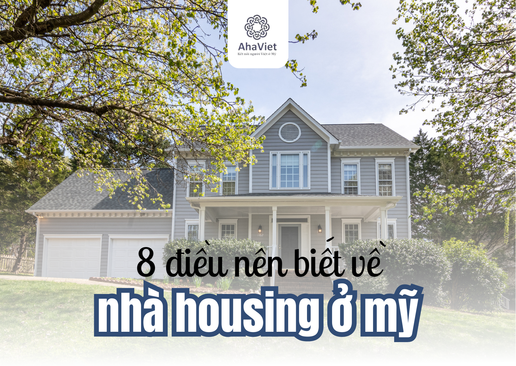 8 ĐIỀU CẦN BIẾT VỀ NHÀ HOUSING Ở MỸ