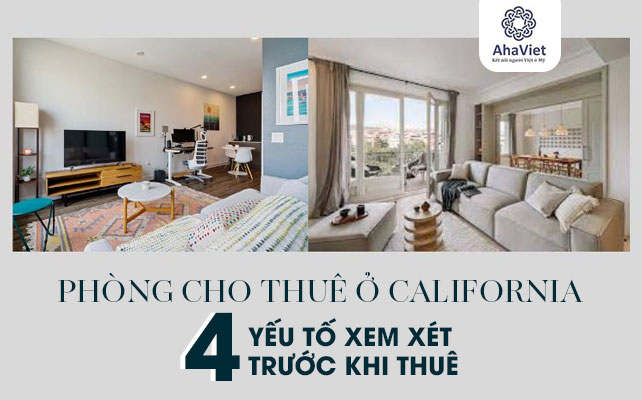 PHÒNG CHO THUÊ Ở CALIFORNIA – 4 YẾU TỐ XEM XÉT TRƯỚC KHI THUÊ