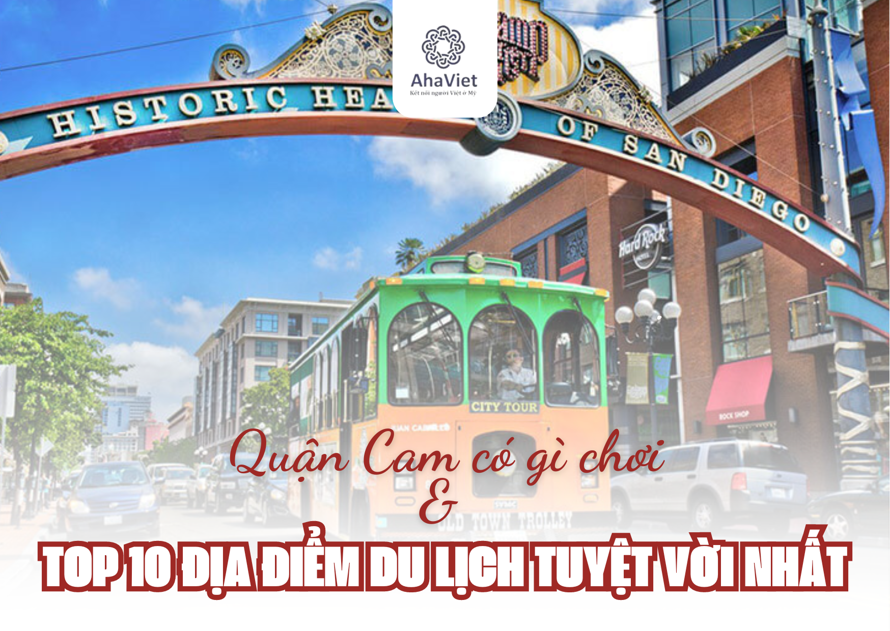 QUÂN CAM CÓ GÌ CHƠI VÀ TOP 10 ĐỊA ĐIỂM DU LỊCH TUYỆT VỜI NHẤT