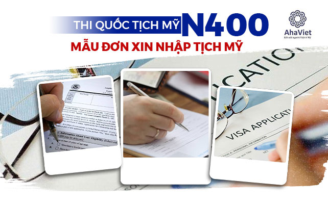 THI QUỐC TỊCH MỸ N400 – MẪU ĐƠN XIN NHẬP TỊCH MỸ