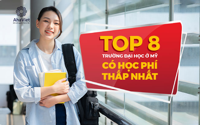 TOP 8 TRƯỜNG ĐẠI HỌC Ở MỸ CÓ HỌC PHÍ THẤP NHẤT