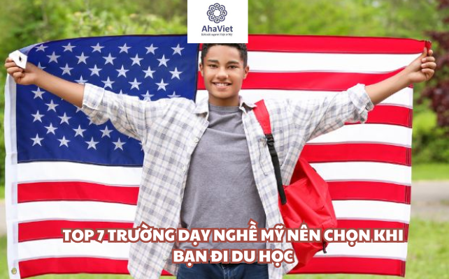 Top 7 trường dạy nghề Mỹ nên chọn khi bạn đi du học