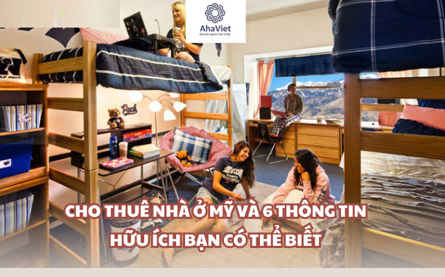 CHO THUÊ NHÀ Ở MỸ VÀ 6 THÔNG TIN HỮU ÍCH BẠN CÓ THỂ BIẾT