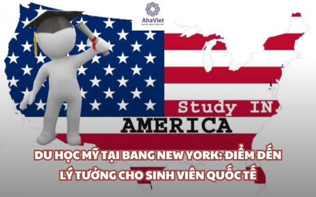 Du học Mỹ tại bang New York: Điểm đến lý tưởng cho sinh viên quốc tế